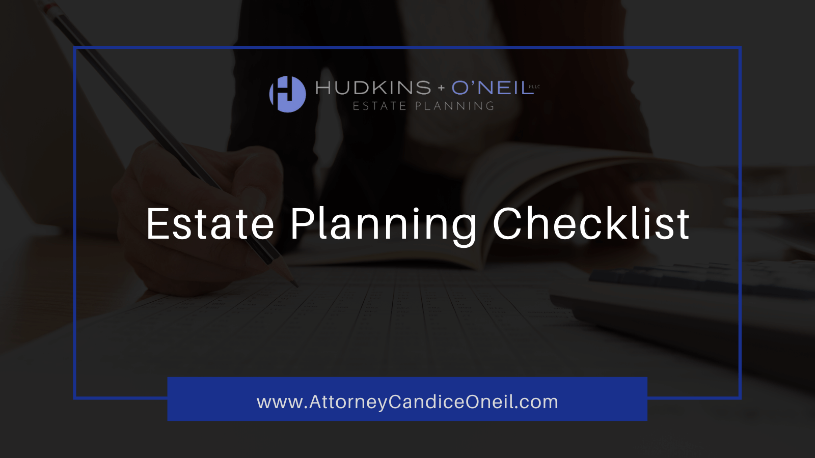 Estate Planning Checklist - candice oneil estate planning - new hampshire